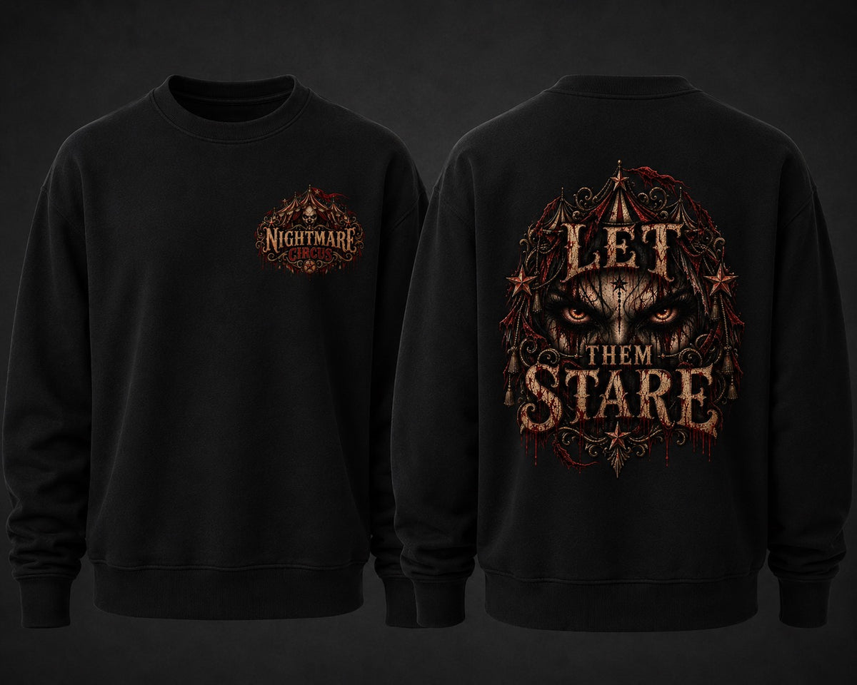 NIGHTMARE CIRCUS LET THEM STARE = sweater