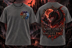 SOME HAVE FIRE T-SHIRT