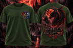 SOME HAVE FIRE T-SHIRT